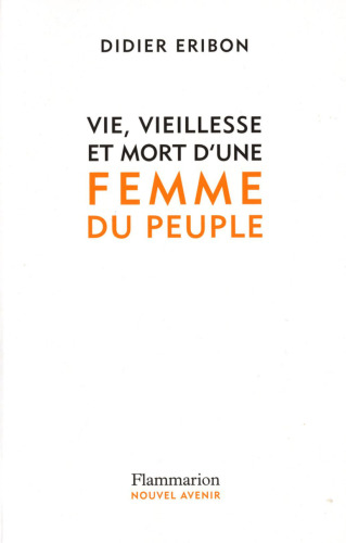 Vie, vieillesse et mort d'une femme du peuple