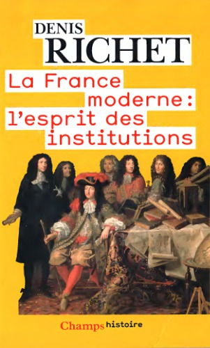 La France moderne : l’esprit des institutions