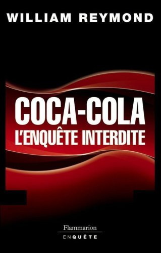Coca-Cola, l'enquête interdite
