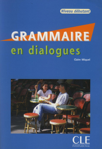 Grammaire en Dialogues - Niveau Debutant
