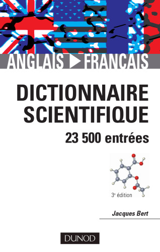 Dictionnaire Scientifique Anglais-francais, 3rd Edition (French Edition)