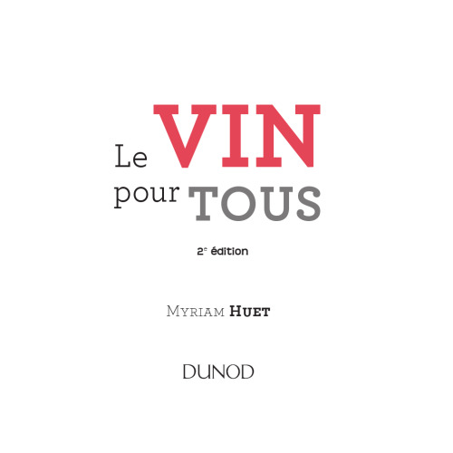 Le vin pour tous - 2e éd.: Le comprendre, le choisir, l'apprécier