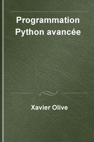 Programmation Python avancée : Guide pour une pratique élégante et efficace (French Edition)