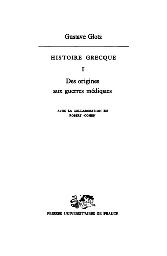 Histoire grecque, Tome 1: Des origines aux guerres Médiques