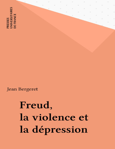 Freud, la violence et la dépression : l'oedipe et le narcissisme