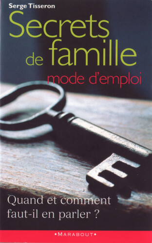 Secrets de famille: mode d'emploi
