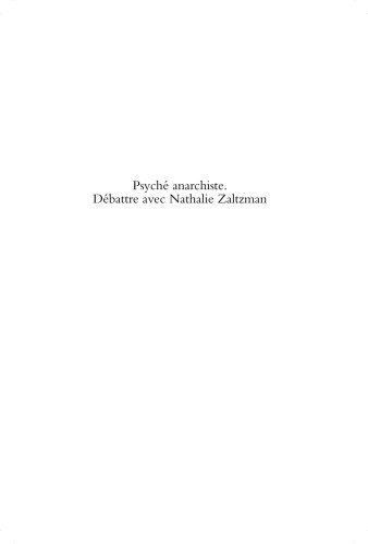 Psyché anarchiste: Débattre avec Nathalie Zaltzman (French Edition)