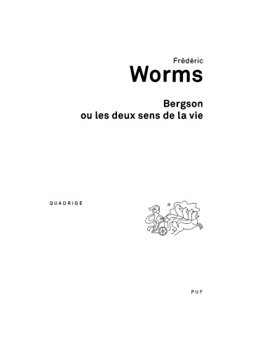 Bergson ou les Deus Sens de la Vie