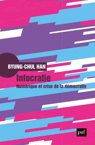 Infocratie : Numérique et crise de la démocratie
