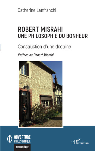 Robert Misrahi: une philosophie du bonheur : construction d'une doctrine