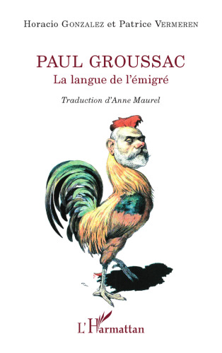 Paul Groussac: La langue de l'émigré