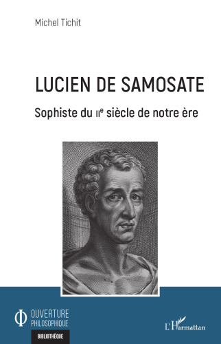 Lucien de Samosate: Sophiste du IIe siècle de notre ère