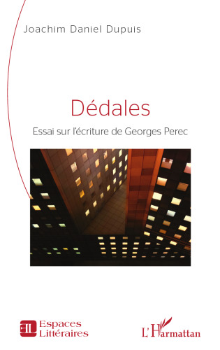 Dédales: Essai sur l'écriture de Georges Perec