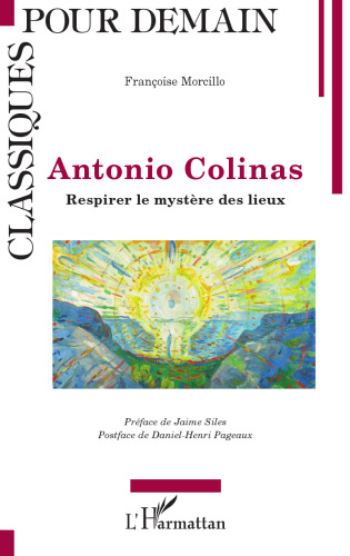 Antonio Colinas: Respirer le mystère des lieux