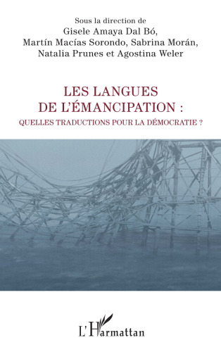 Les langues de l'émancipation: Quelles traductions pour la démocratie ?