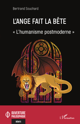 L'ange fait la bête: « L'humanisme postmoderne »