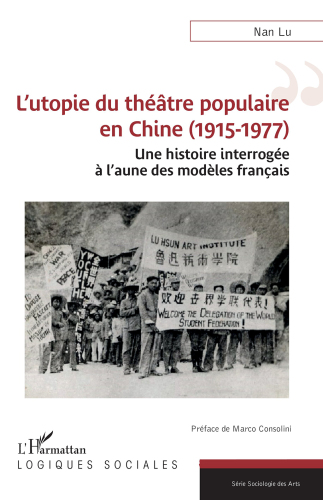 L'utopie du thtre populaire en Chine (1915-1977)
