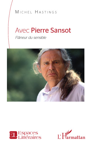Avec Pierre Sansot: Flâneur du sensible