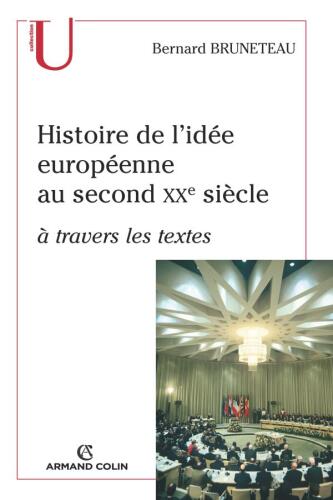 Histoire de l'ide europenne au second XXe sicle travers les textes