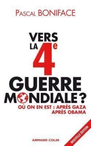 Vers la 4e guerre mondiale (2009)