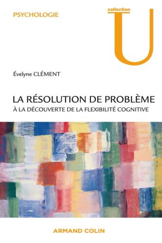 La résolution de problème: À la découverte de la flexibilité cognitive