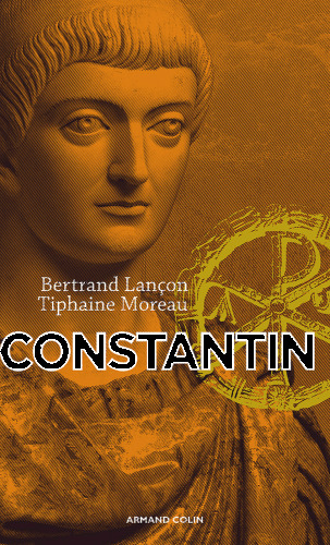 Constantin: Un Auguste chrétien