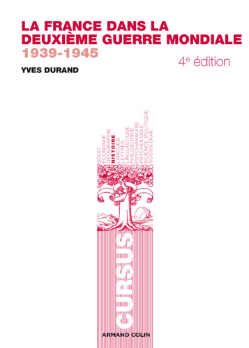 La France dans la Deuxième Guerre mondiale: 1939-1945