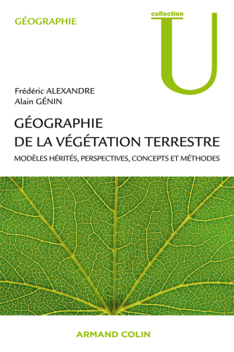 Géographie de la végétation terrestre: Modèles hérités, perspectives, concepts et méthodes