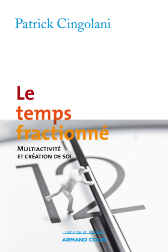 Le temps fractionné: Multiactivité et création de soi