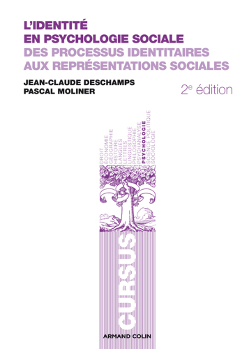 L'identité en psychologie sociale: Des processus identitaires aux représentations sociales