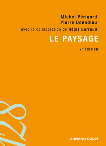 Le paysage: Entre natures et cultures