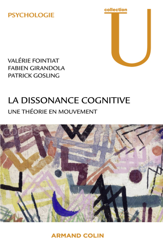 La dissonance cognitive: Quand les actes changent les idées