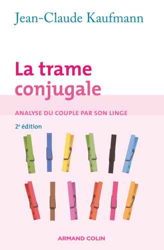 La trame conjugale: Analyse du couple par son linge