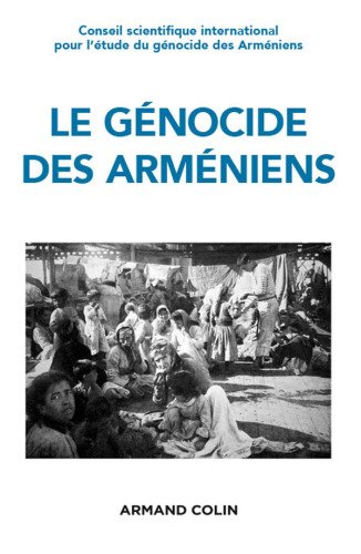 Le génocide des Arméniens: Un siècle de recherche 1915-2015