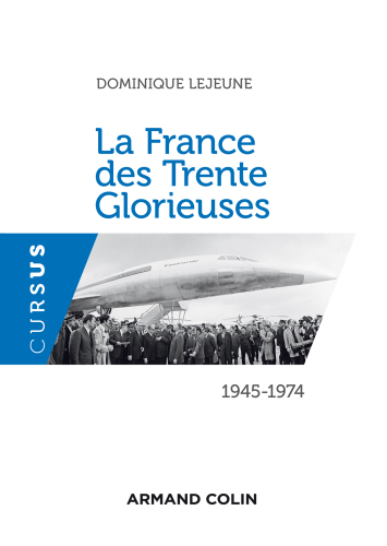 La France des Trente Glorieuses: 1945-1974