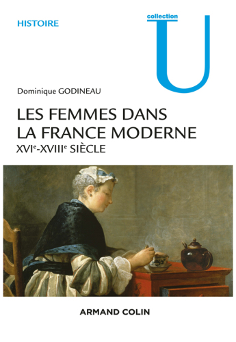 Les femmes dans la France moderne XVIe-XVIIIe siècle