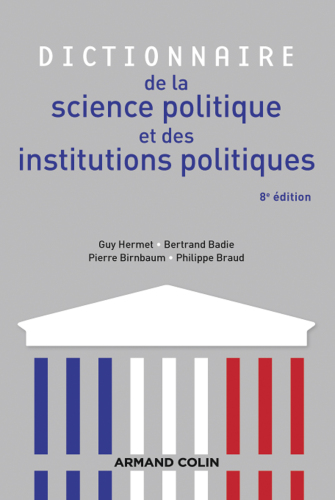 Dictionnaire de la science politique et des institutions politiques - 8e édition