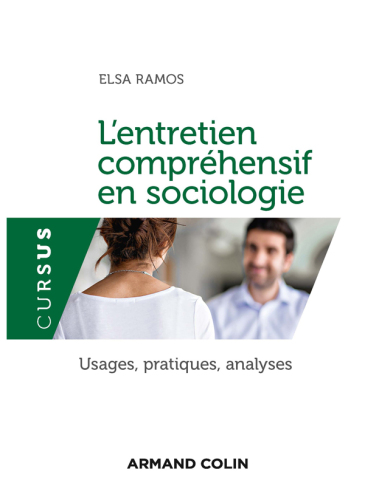 L'entretien compréhensif en sociologie: Usages, pratiques, analyses