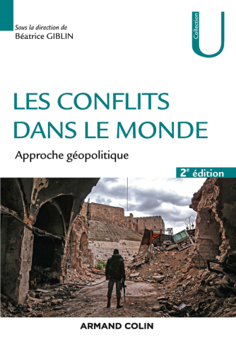 Les conflits dans le monde - 2ed.: Approche géopolitique