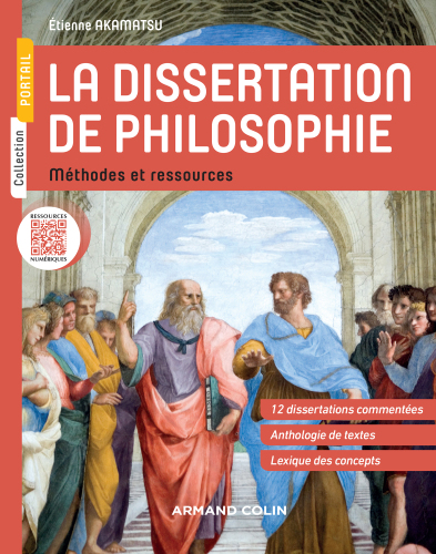 La dissertation de philosophie: Méthodes et ressources