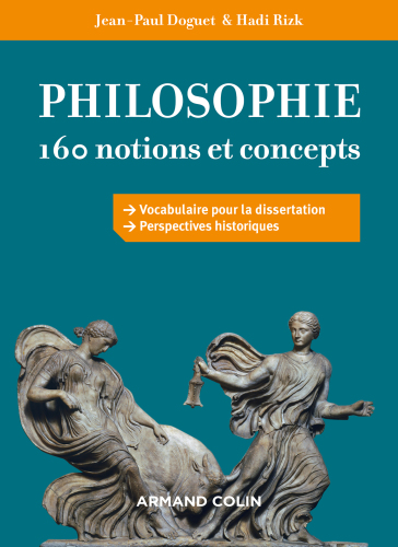 Philosophie : 160 notions et concepts