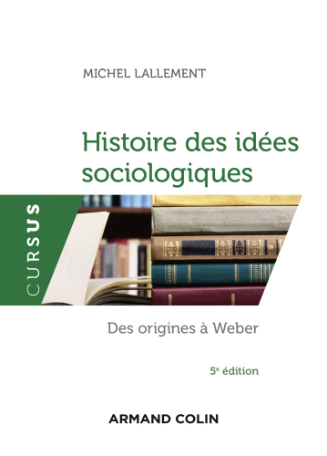 Histoire des idées sociologiques - Tome 1 - 5e éd.: Des origines à Weber