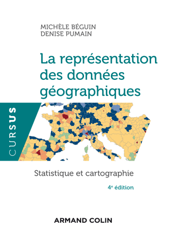 La représentation des données géographiques - 4e éd.: Statistique et cartographie