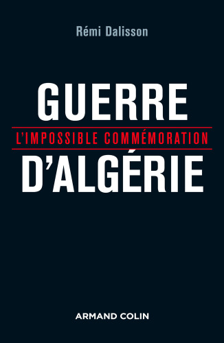 Guerre d'Algérie: L'impossible commémoration