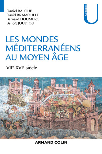 Les mondes méditerranéens au Moyen Âge: VIIe-XVIe siècle