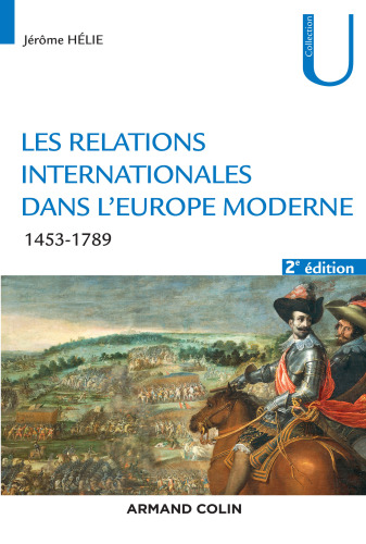 Les relations internationales dans l'Europe moderne - 2e éd.: 1453-1789