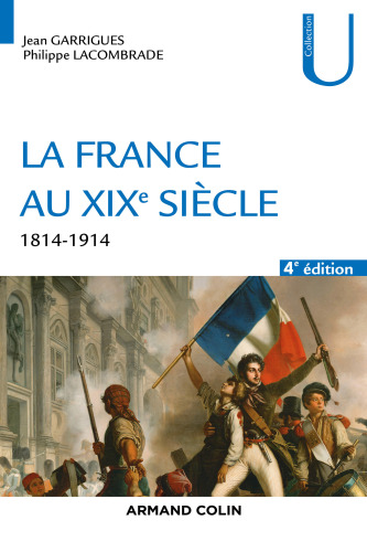 La France au XIXe siècle - 4e éd.: 1814-1914