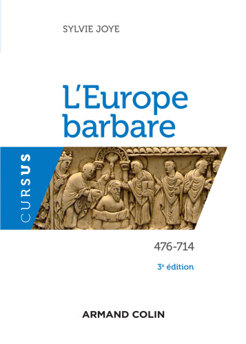 L'Europe barbare 476-714 - 3e éd.: 476-714