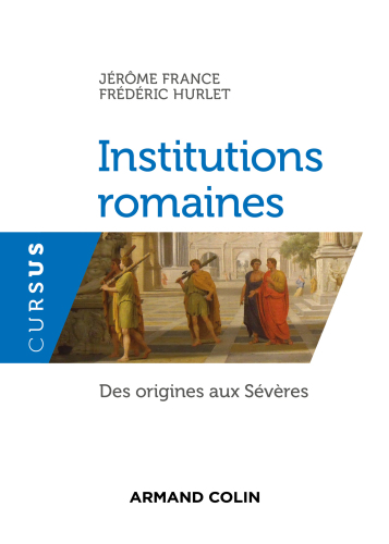 Institutions romaines: Des origines aux Sévères