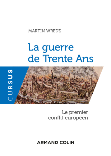 La guerre de Trente Ans: Le premier conflit européen